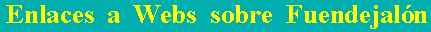 Enlaces a Webs sobre Fuendejal�n