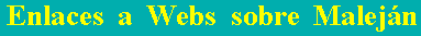 Enlaces a Webs sobre Malej�n