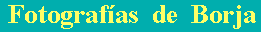 Fotograf�as de Borja