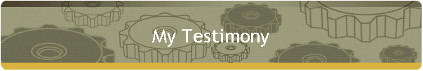 My Testimony
