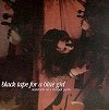 Black Tape for a Blue Girl