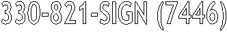 330-821-SIGN (7446)