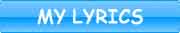 My Lyrics