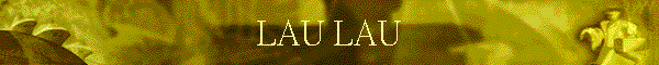 LAU LAU