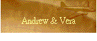 Andrew & Vera
