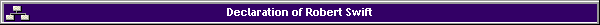 Declaration of Robert Swift
