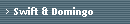 Swift & Domingo