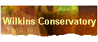 Wilkins Conservatory