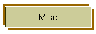 Misc
