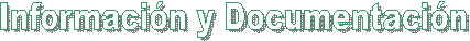 Informaci�n y Documentaci�n 