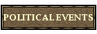 POLITICAL EVENTS