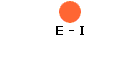 E - I