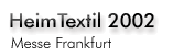 [HeimTextil 2002]