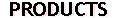 [Products]
