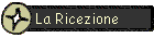 La Ricezione