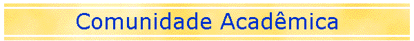 Comunidade Acad�mica