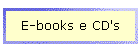 E-books e CD's
