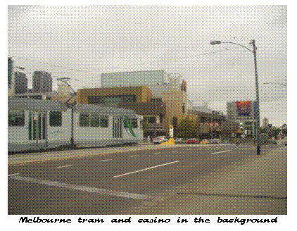 Text Box:  
Melbourne tram and casino in the background
