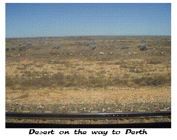 Text Box:  
Desert on the way to Perth
