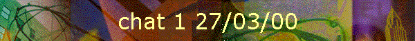 chat 1 27/03/00