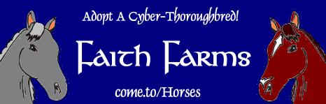 Faith's very nice cyber-thoroughbred adoption site! Much worth the visit!