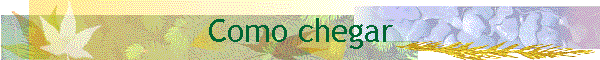 Como chegar