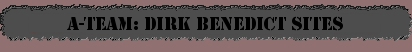 Dirk Benedict Sites