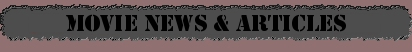 Movie News And Articles