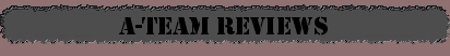 A-Team Reviews