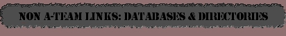 Non A-Team Releated Links: Database And Directories