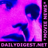 The Daily Digest: All the news regarding those new-fangled "motion pictures" that you may require