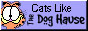 Cats like it too!