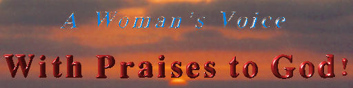 A Woman's Voice With Praises to God