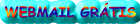 Webmail Gr&aacute;tis!!! Clique Aqui e Tenha o Seu!!