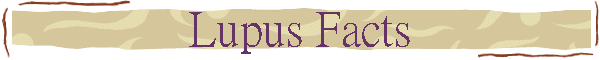 Lupus Facts