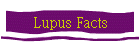 Lupus Facts