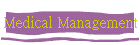 Medical Management