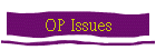 OP Issues