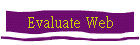Evaluate Web