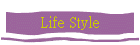 Life Style