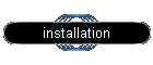 installation