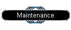Maintenance