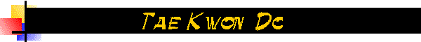 Tae Kwon Do