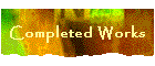 Completed Works