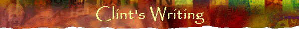 Clint's Writing