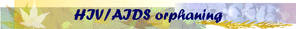 HIV/AIDS orphaning