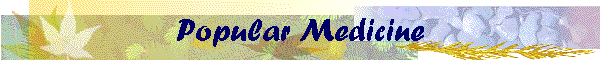 Popular Medicine