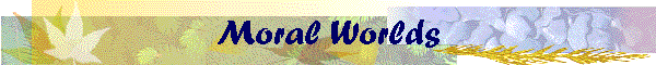 Moral Worlds