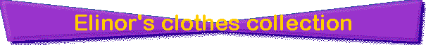 Elinor's clothes collection