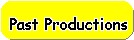 Past Productions